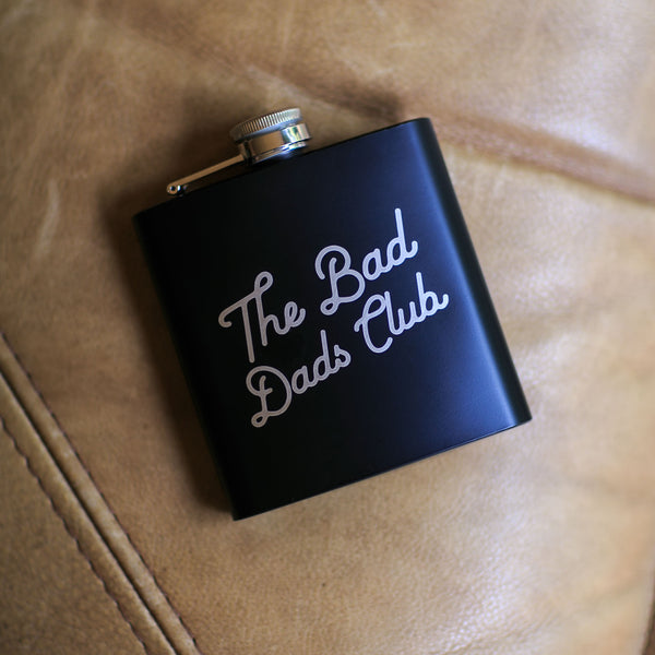 The Bad Dad's Hip Flask - THE BAD DADS CLUB