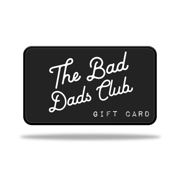 BAD DADS DIGITAL GIFT CARD
