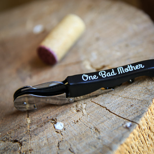 "ONE BAD MOTHER" WINE OPENER - THE BAD DADS CLUB